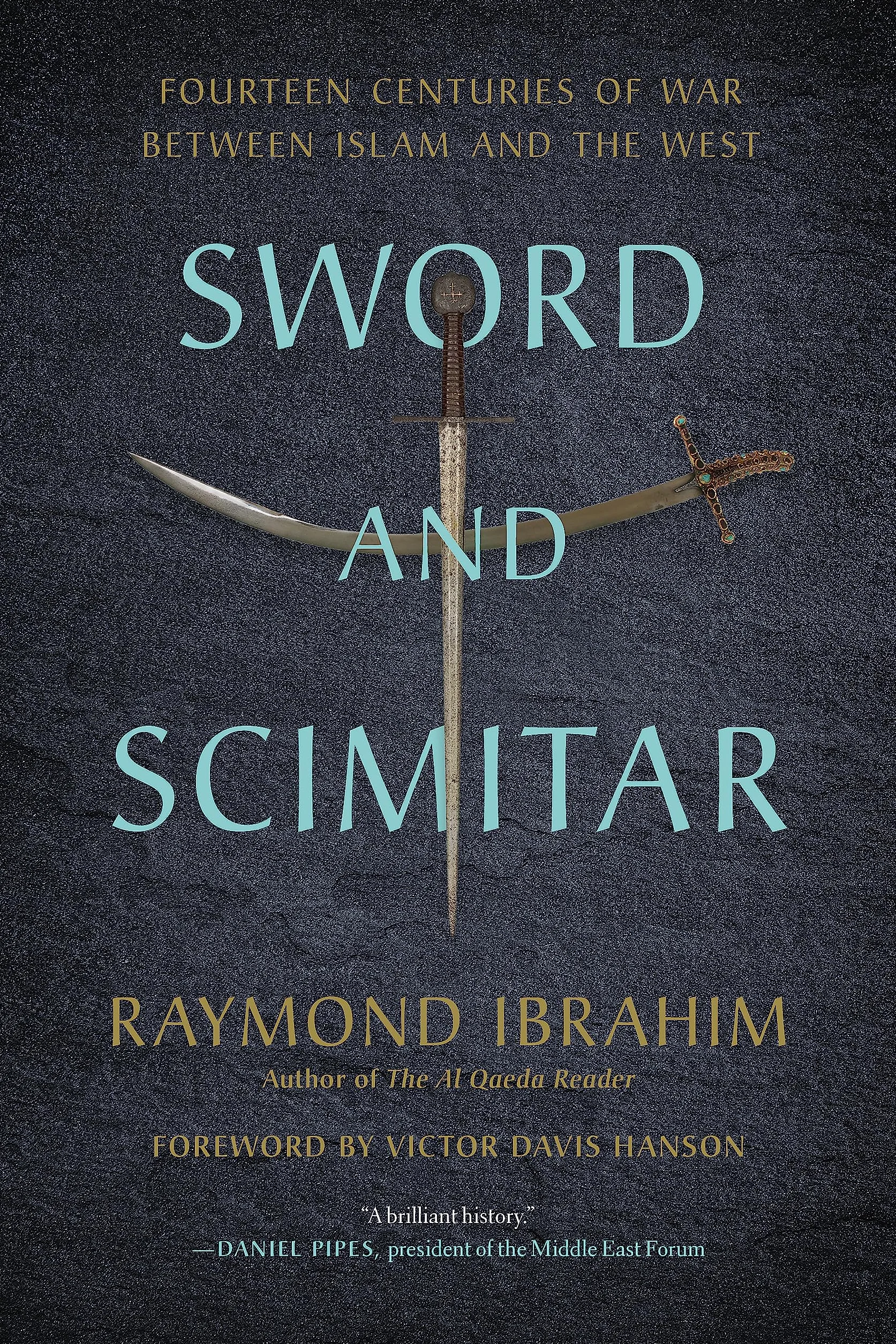 Sword and Scimitar: Fourteen Centuries of War Between Islam and the West