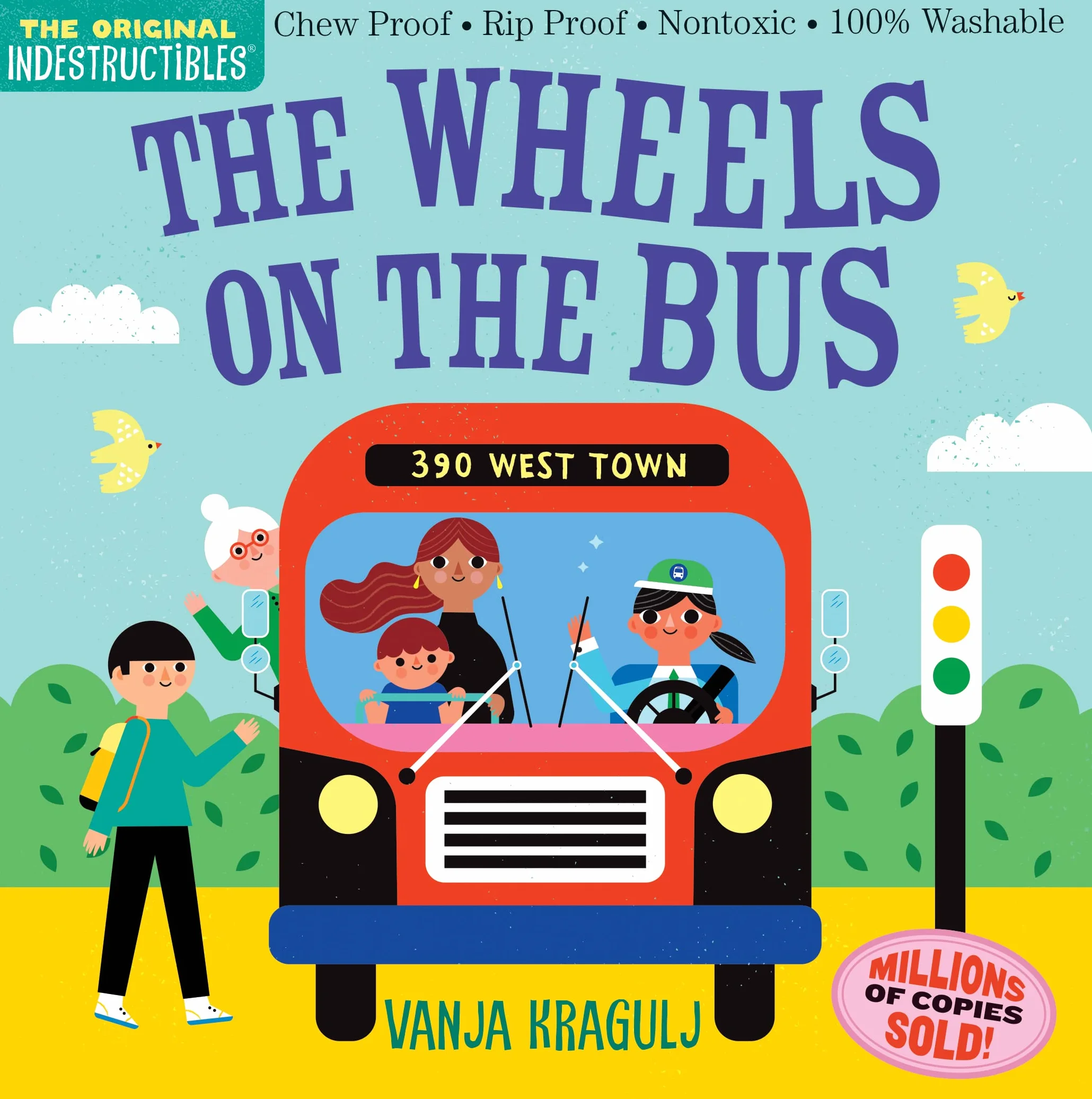 Indestructibles: The Wheels on the Bus: Chew Proof - Rip Proof - Nontoxic - 100% Washable (Book for Babies, Newborn Books, Safe to Chew)