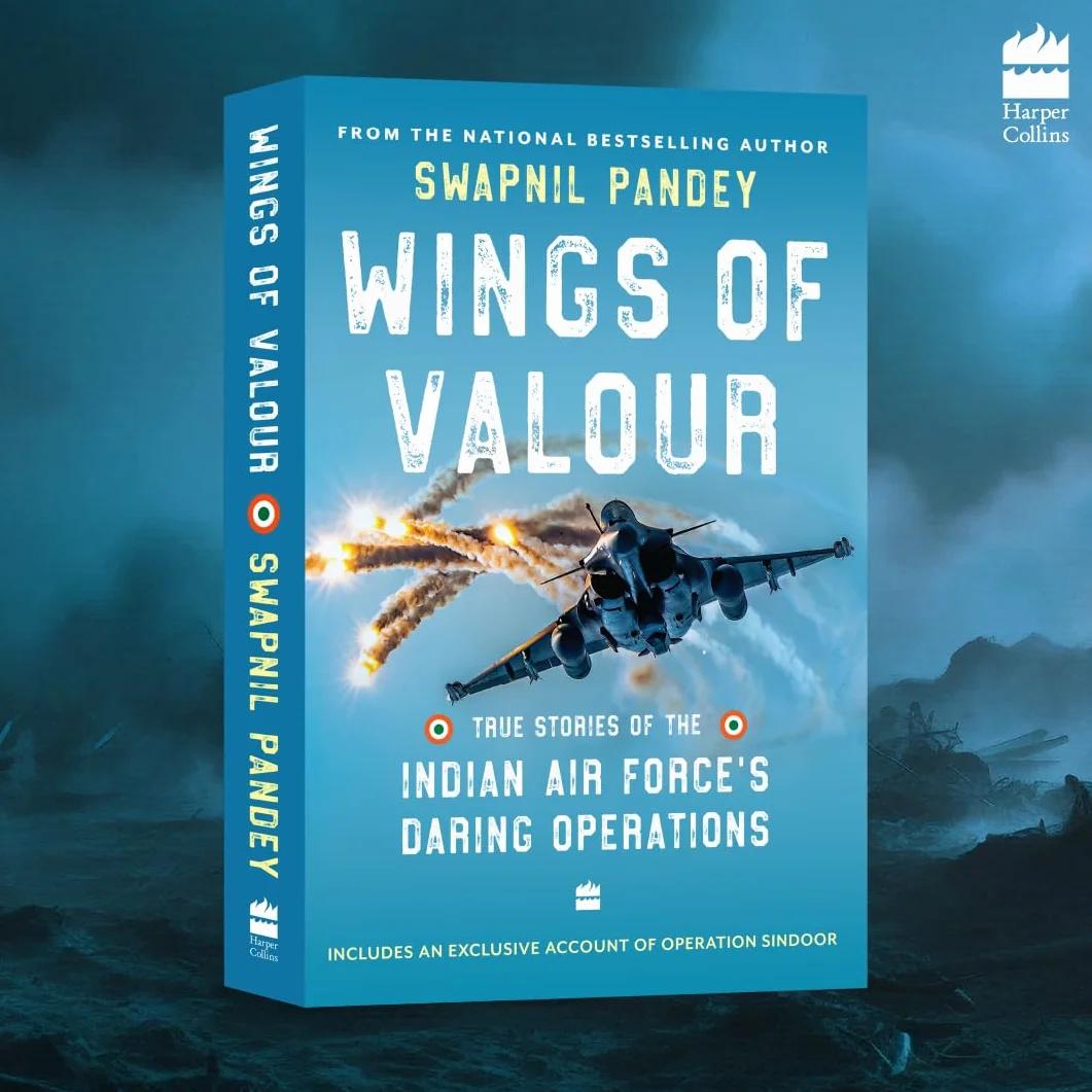 Wings Of Valour: True Stories of the Indian Air Force's Daring Operations