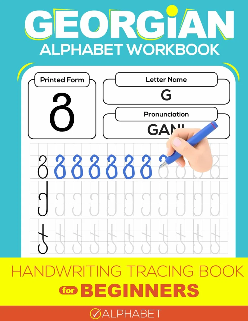 Georgian Alphabet Tracing Book for Beginners: Learn to Write Georgian Letters (Mkhedruli Script Handwriting Workbook for Kids & Adults)