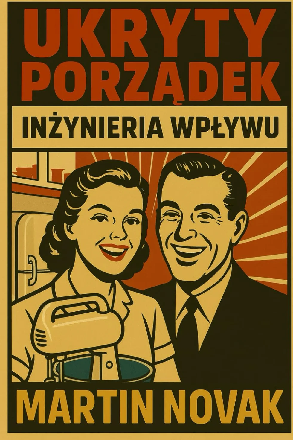 Ukryty Porządek. Inżynieria Wpływu