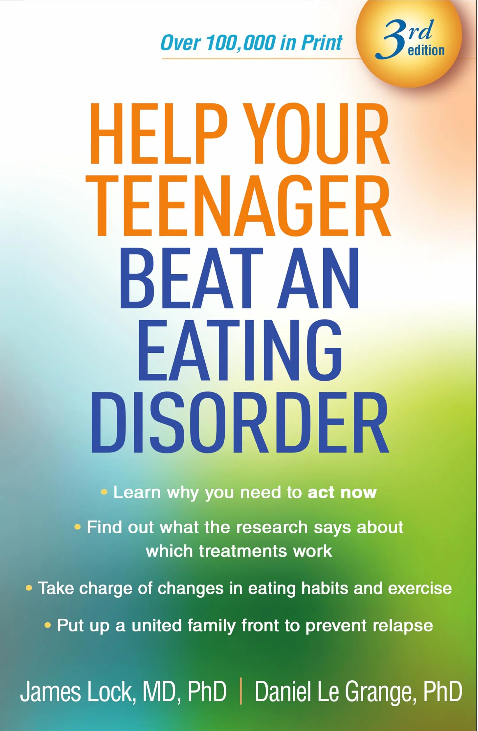 Help Your Teenager Beat an Eating Disorder, Third Edition
