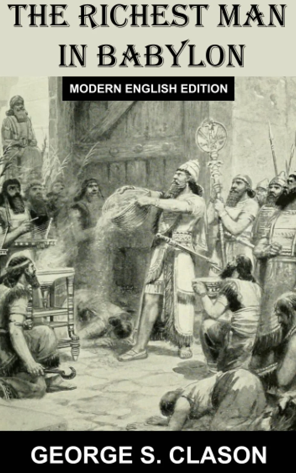 The Richest Man in Babylon: Modern English Edition