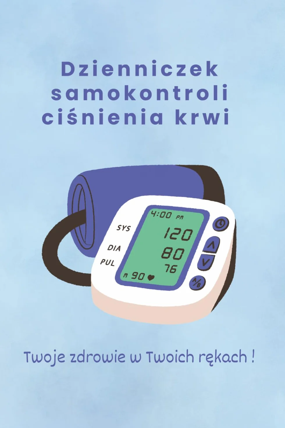 Dzienniczek samokontroli ciśnienia krwi – codzienne zapisy ciśnienia krwi, tętna i saturacji: Twoje narzędzie do codziennego śledzenia podstawowych parametrów zdrowotnych