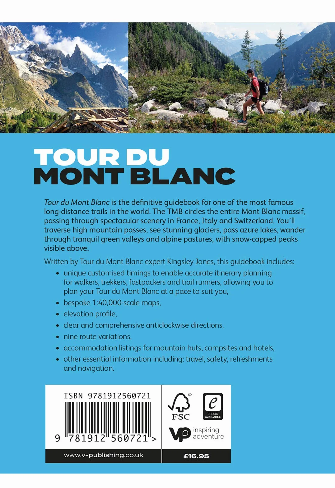 Tour Du Mont Blanc: The Most Iconic Long-Distance, Circular Trail in the Alps with Customised Itinerary Planning for Walkers, Trekkers, Fastpackers and Trail Runners