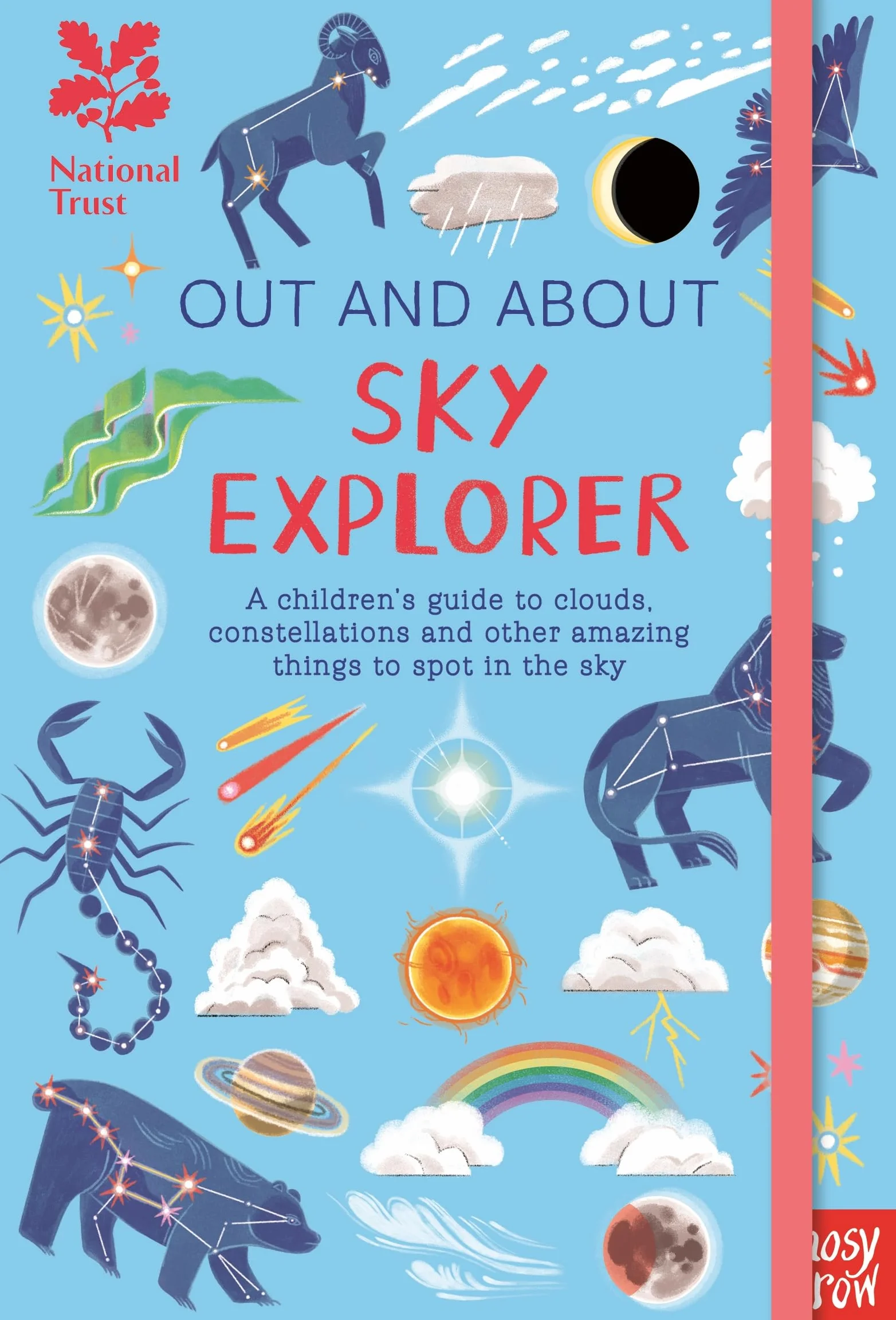 National Trust: Out and About Sky Explorer: A children’s guide to clouds, constellations and other amazing things to spot in the sky