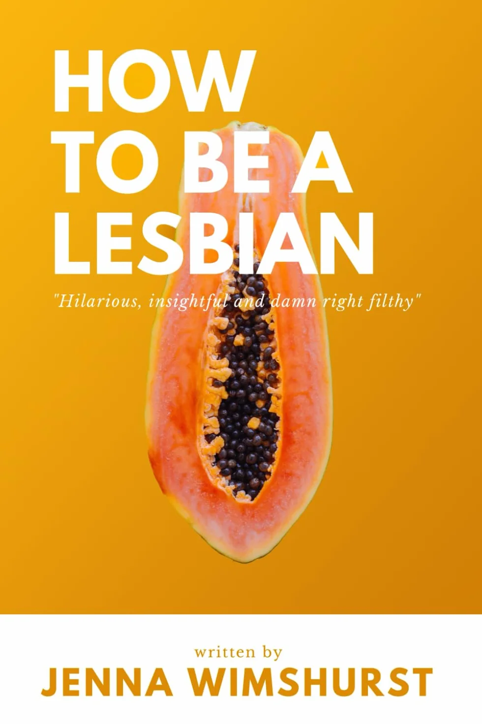 How to be a lesbian: A hilarious yet informative satirical guide on how to be a gay woman