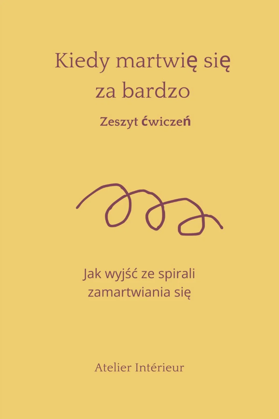 Kiedy martwię się za bardzo: Jak wyjść ze spirali zamartwiania się