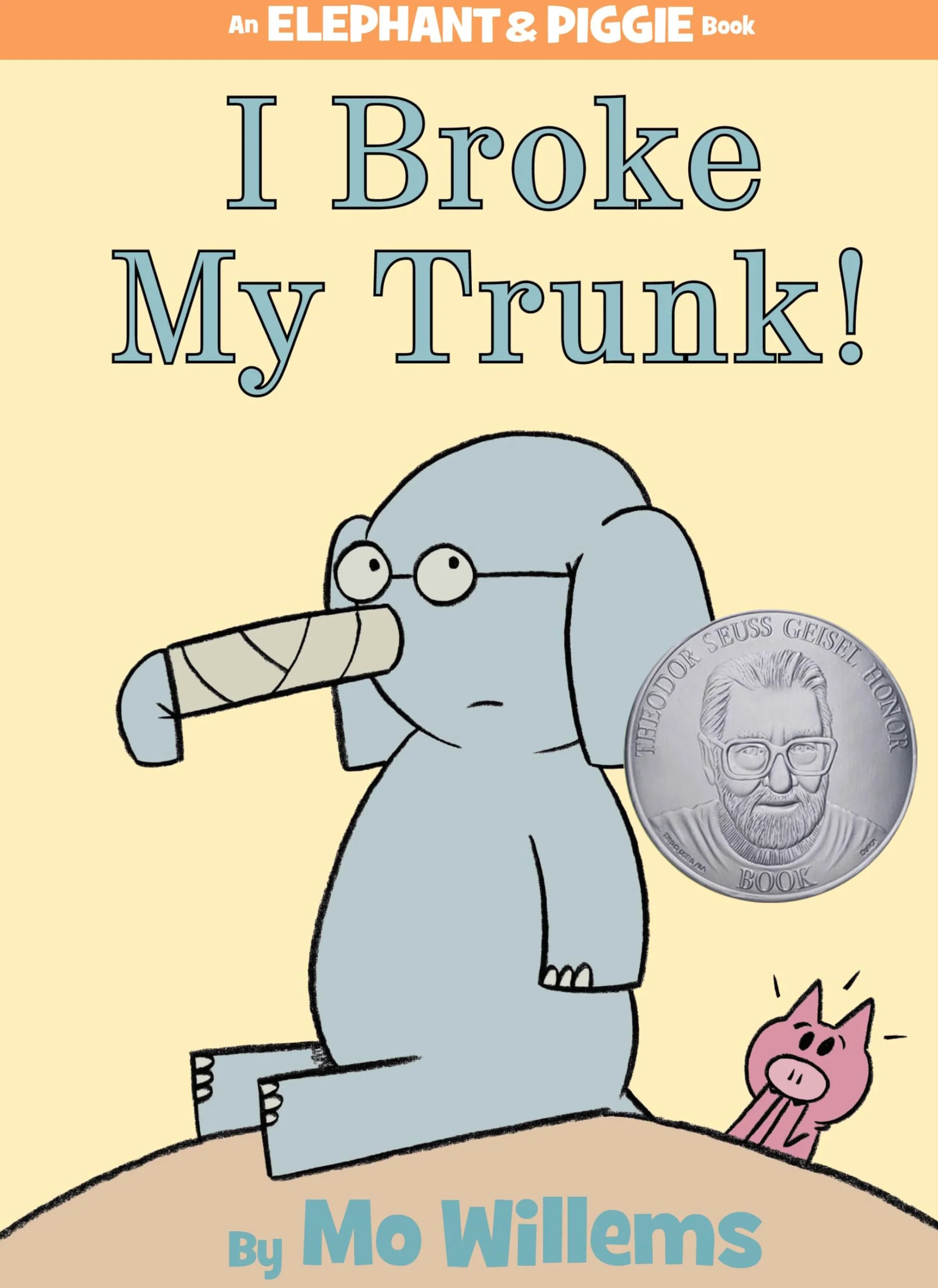 I Broke My Trunk!-An Elephant and Piggie Book