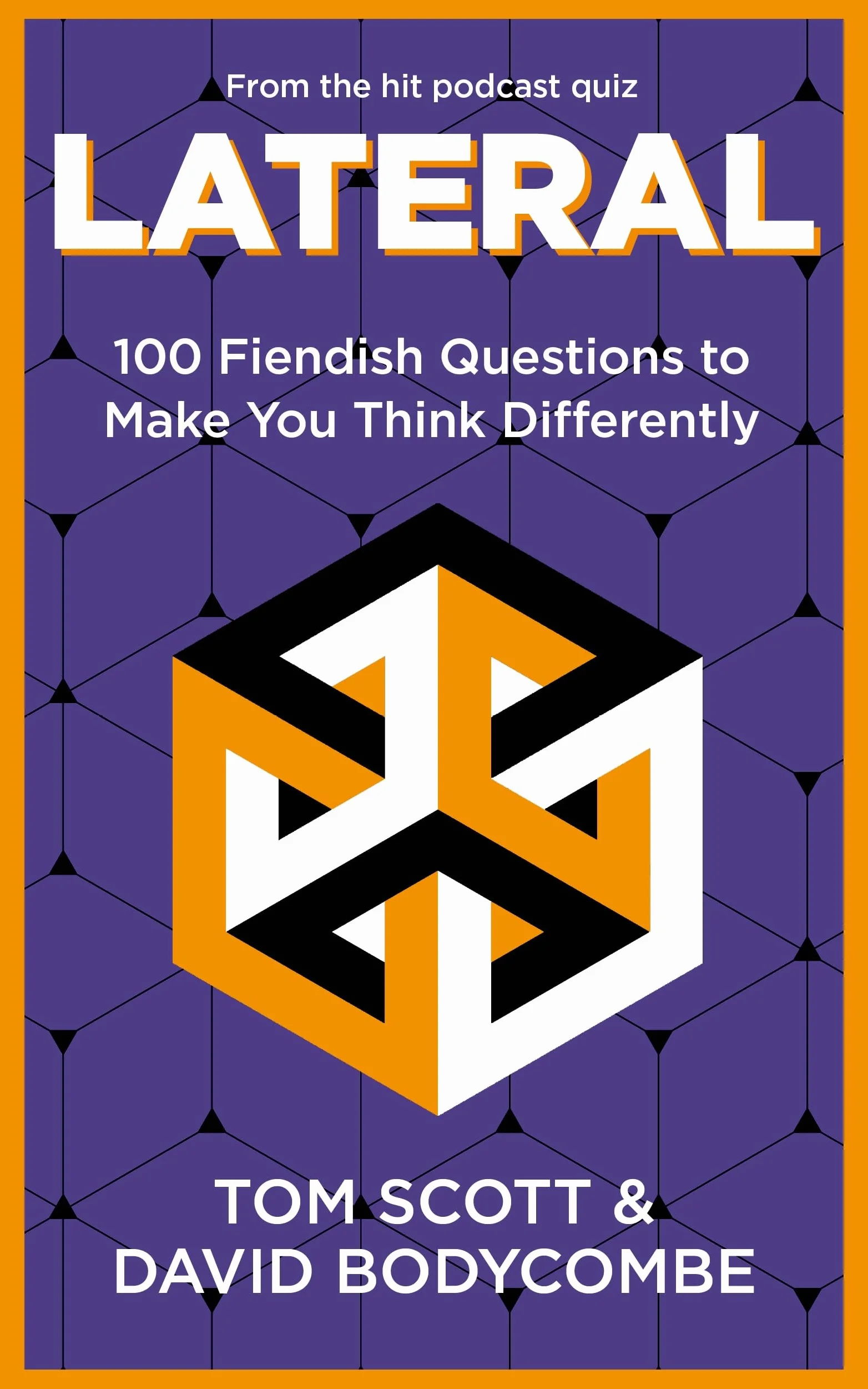 Lateral: 100 Fiendish Questions to Make You Think Differently
