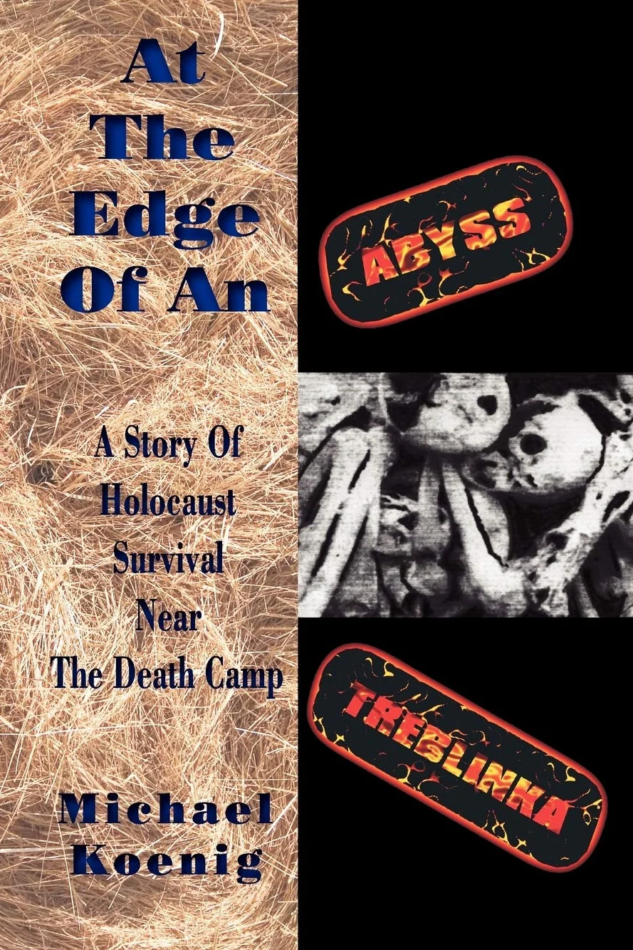 At The Edge Of An Abyss: A Story of Holocaust Survival Near The Death Camp Treblinka
