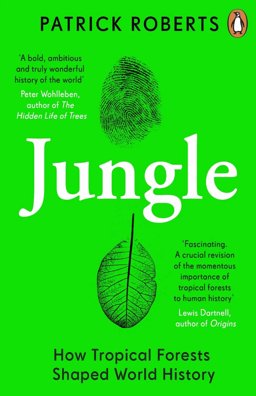 Jungle: How Tropical Forests Shaped World History