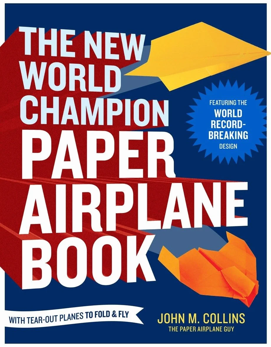 The New World Champion Paper Airplane Book: Featuring the World Record-Breaking Design, with Tear-Out Planes to Fold and Fly