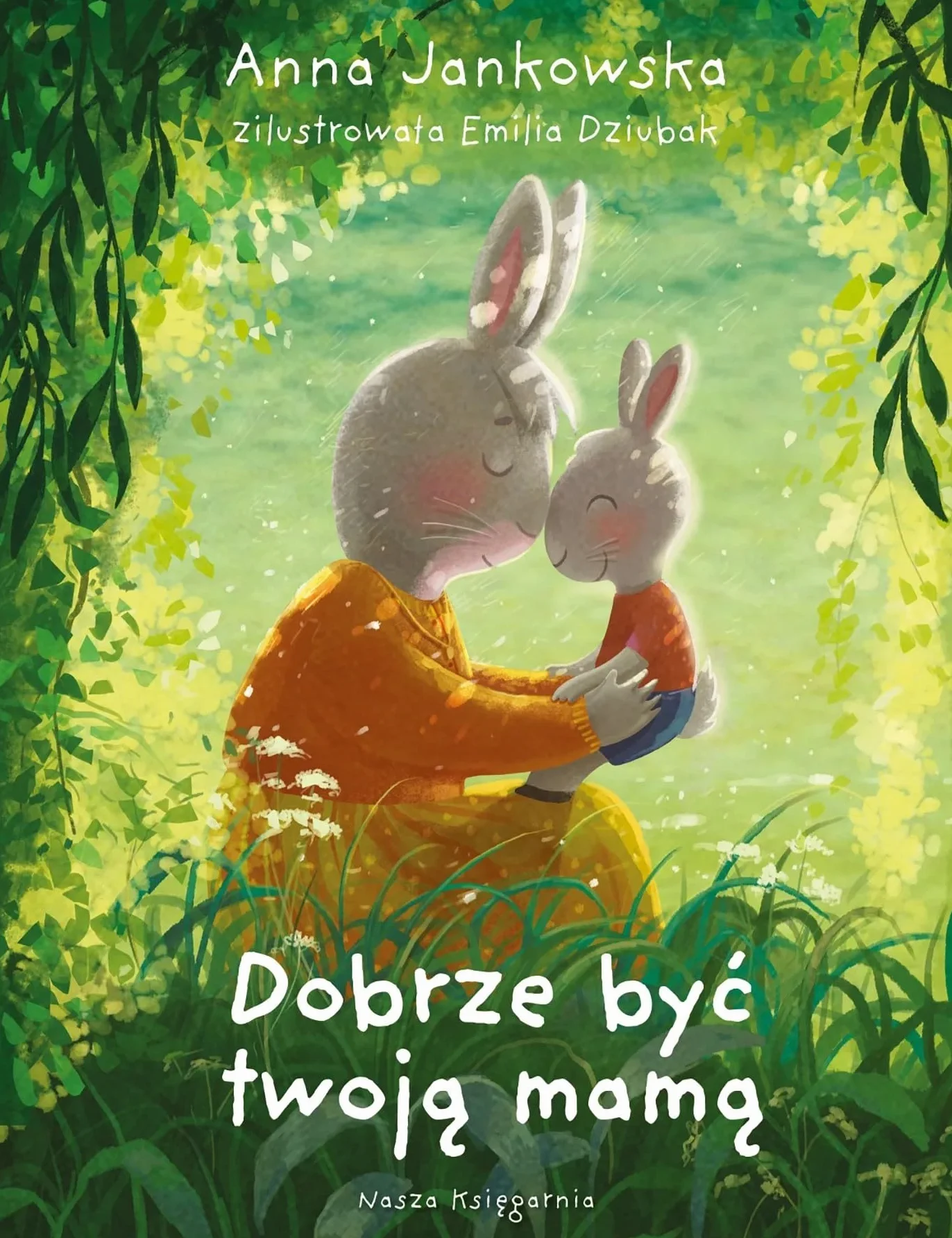 Dobrze być twoją mamą