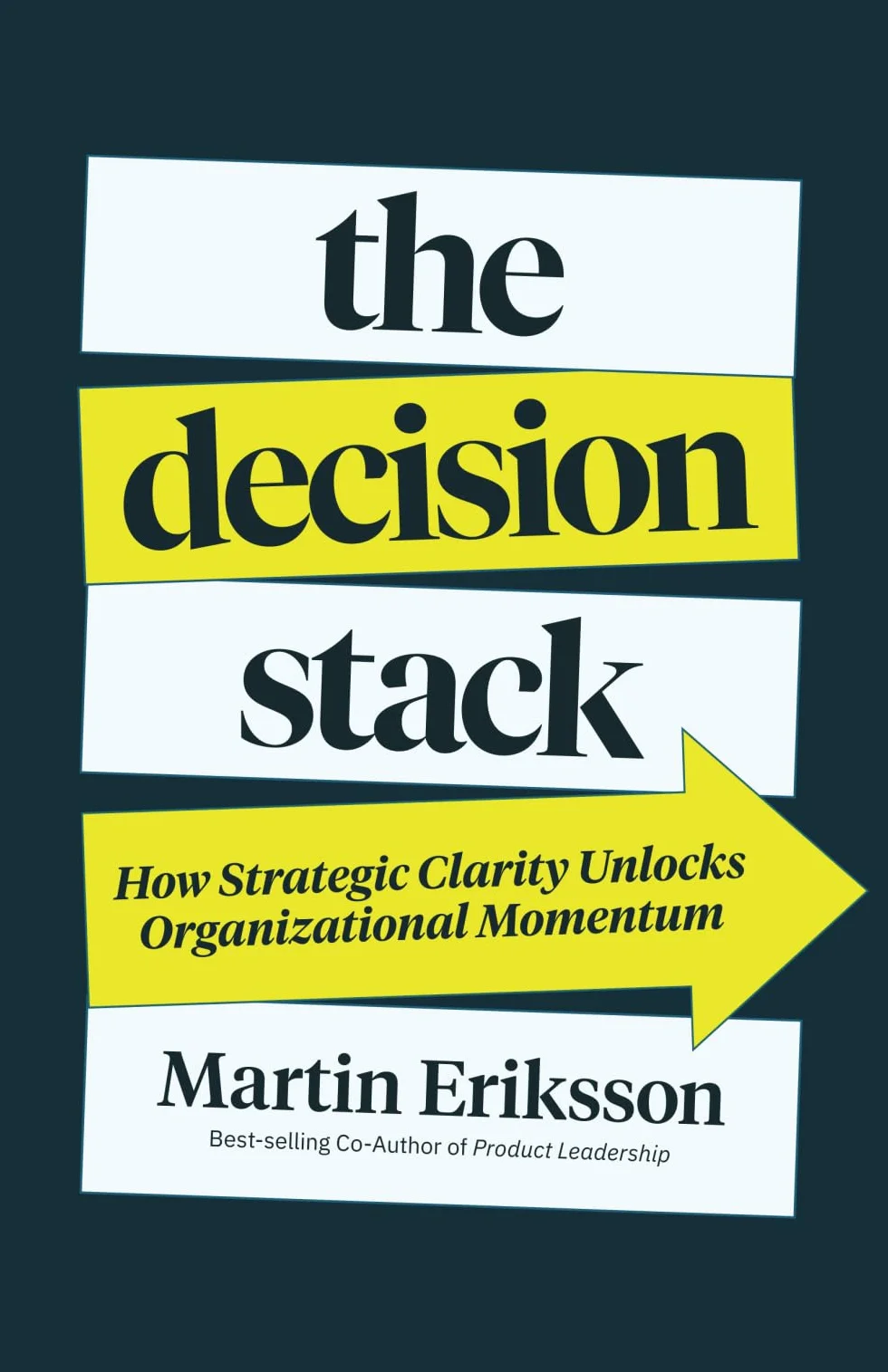 The Decision Stack: How Strategic Clarity Unlocks Organizational Momentum