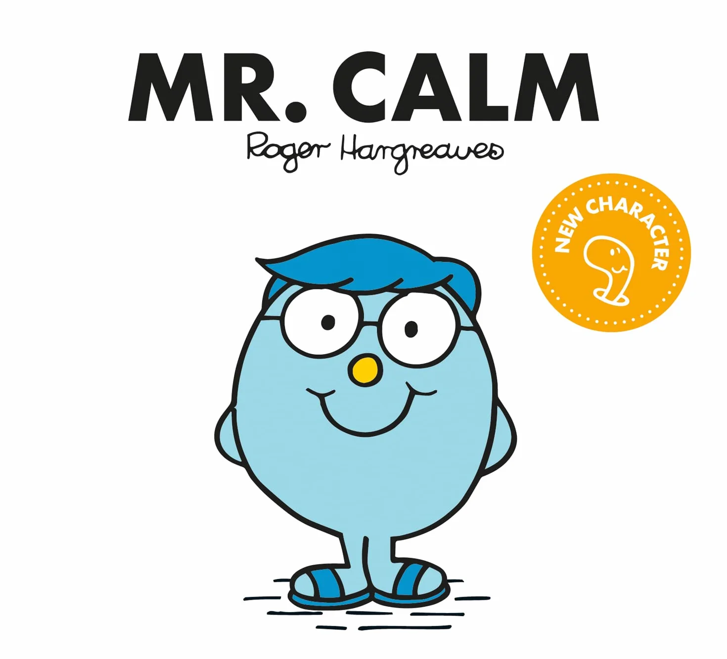 Mr. Calm: The Brilliantly Funny Classic Children’s illustrated Series