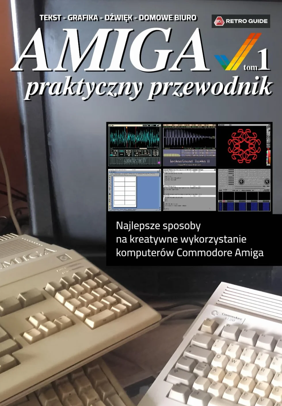 AMIGA - praktyczny przewodnik (tom 1)