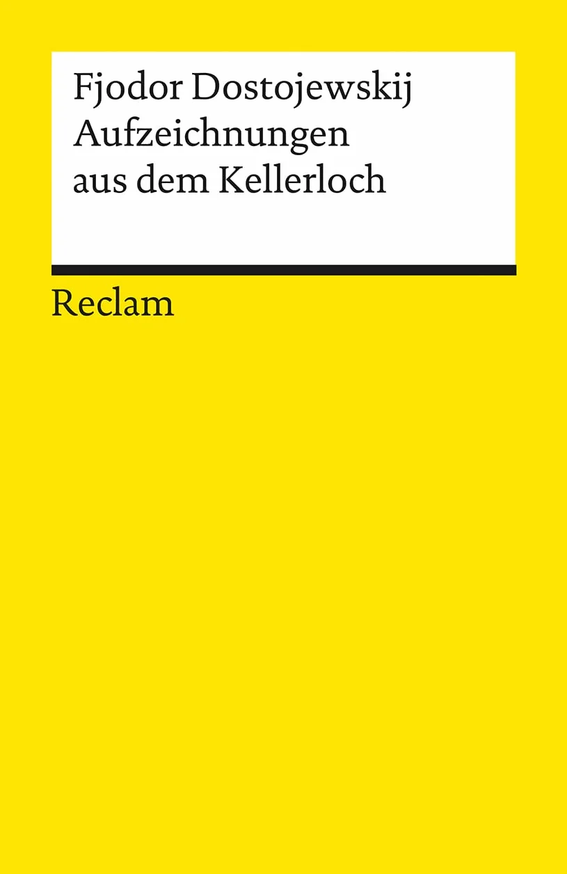 Aufzeichnungen aus dem Kellerloch. Textausgabe mit Anmerkungen und Nachwort: Dostojewskij, Fjodor - Klassiker der russischen Literatur - 14385