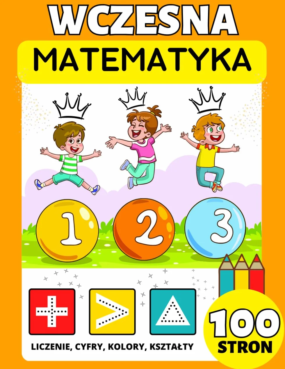 Przedszkolna Książka z Zadaniami Matematycznymi dla Małych Dzieci i Dzieci w Wieku 2-4-8 Lat: Zeszyt ćwiczeń dla dzieci: Liczby, Liczenie, ... i Kolorowanie dla małych dzieci i dzieci