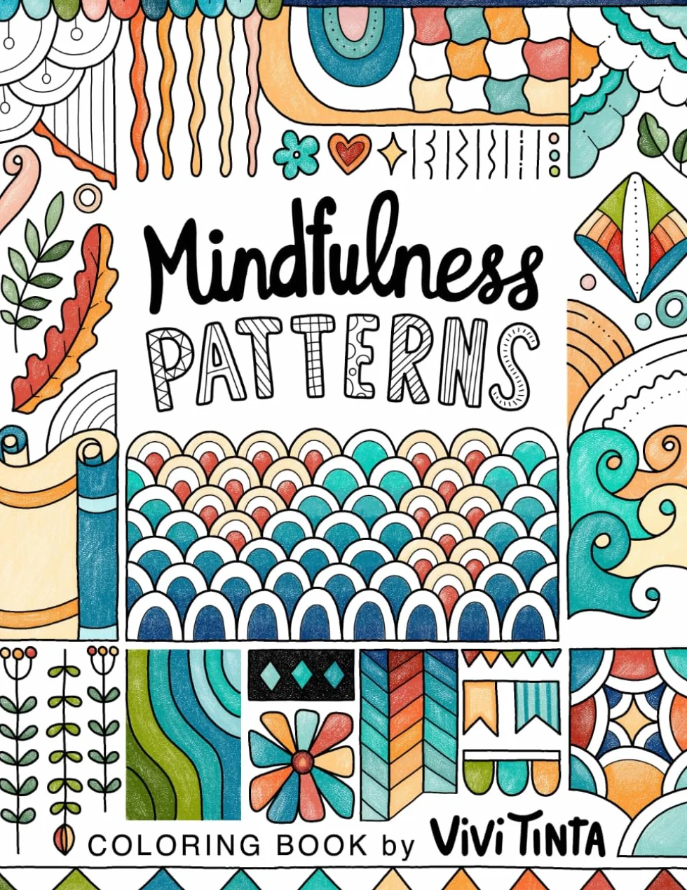Mindfulness Patterns: Coloring Book with Creative Pattern Designs for Stress Relief and Relaxation
