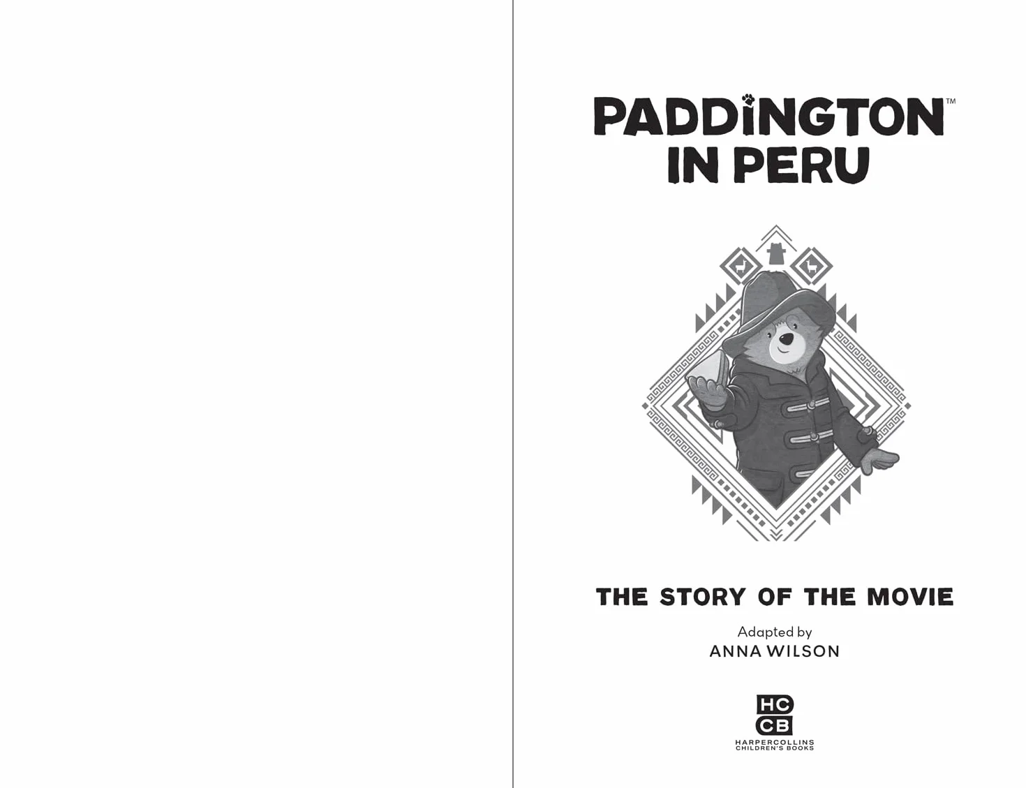 Paddington in Peru: The Story of the Movie: The official story of the biggest family film of the year, Paddington in Peru!