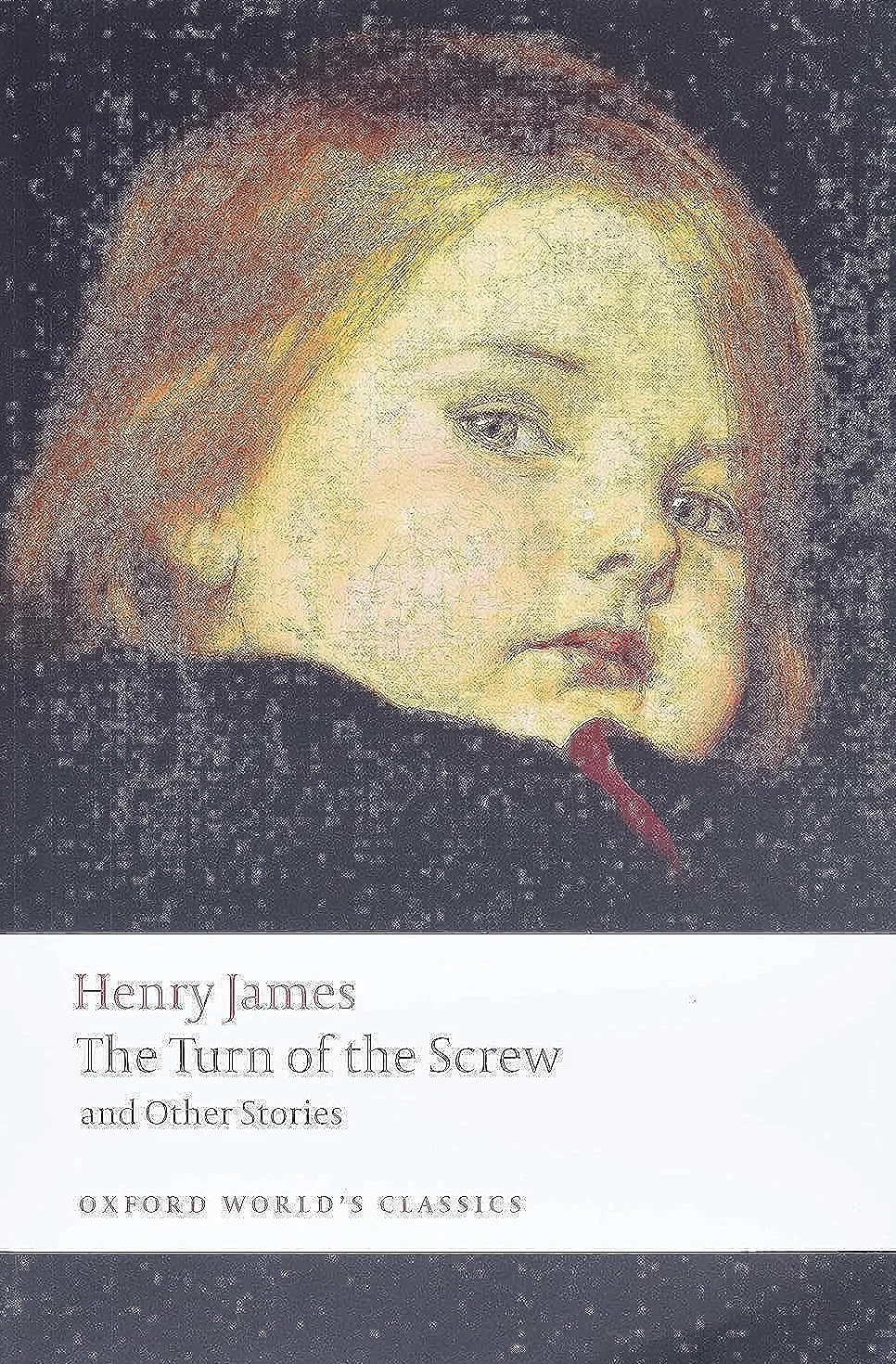 The Turn of The Screw and Other Stories ( Oxford World's Classics)