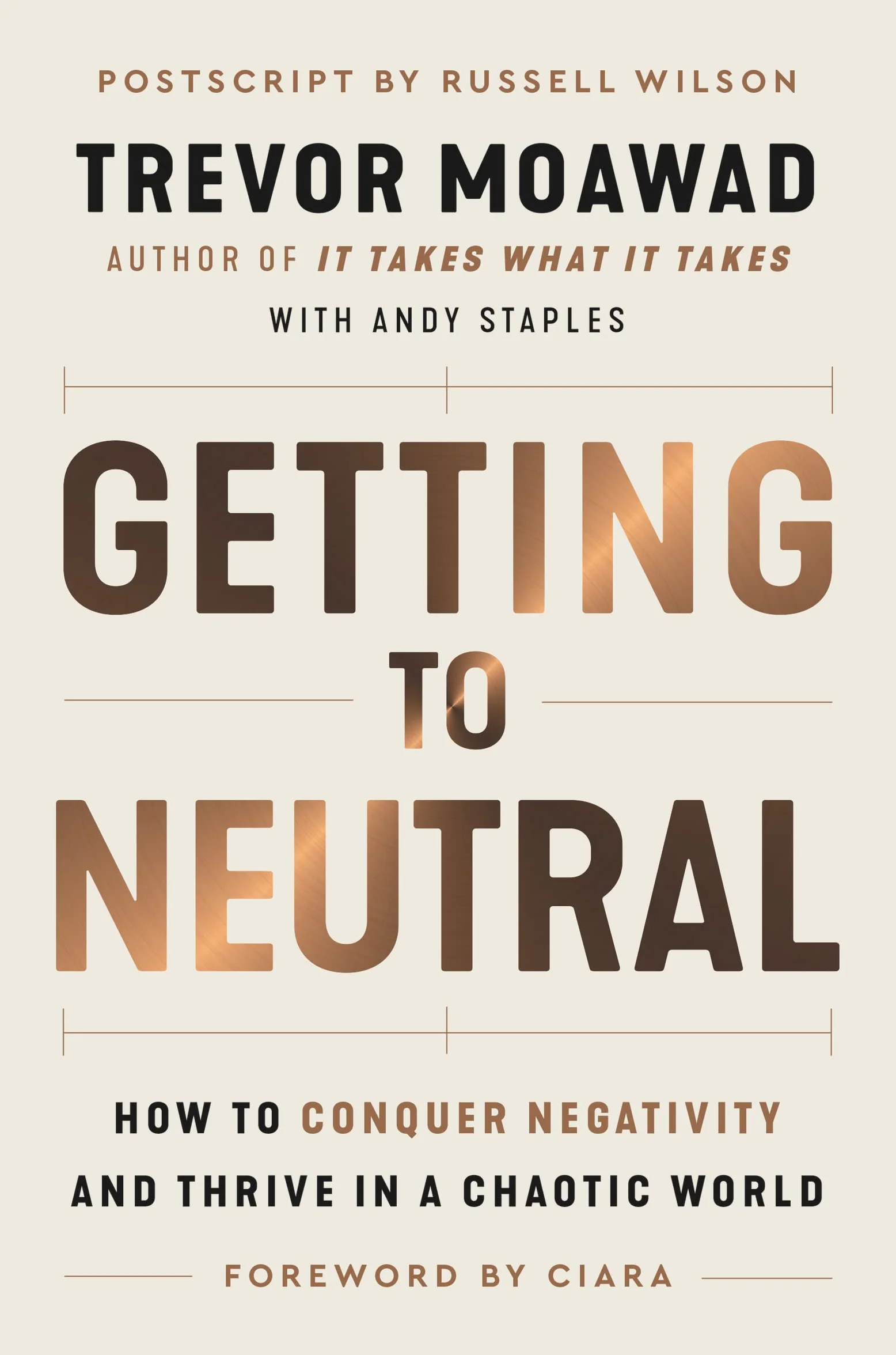 Getting to Neutral: How to Conquer Negativity and Thrive in a Chaotic World