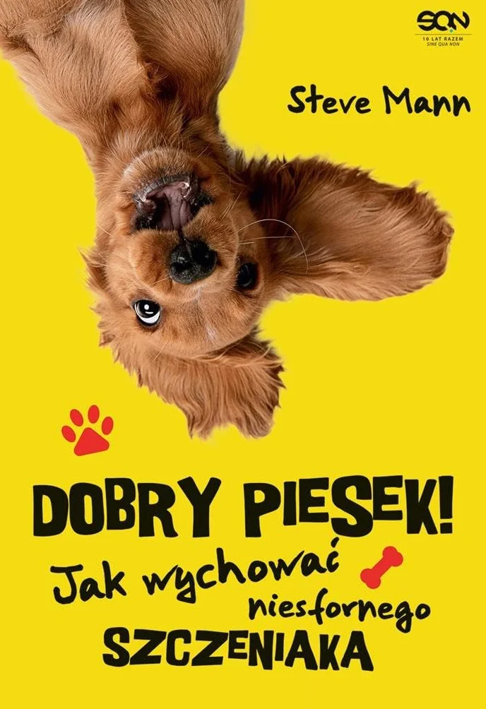 DOBRY PIESEK! JAK WYCHOWAĆ NIESFORNEGO SZCZENIAKA