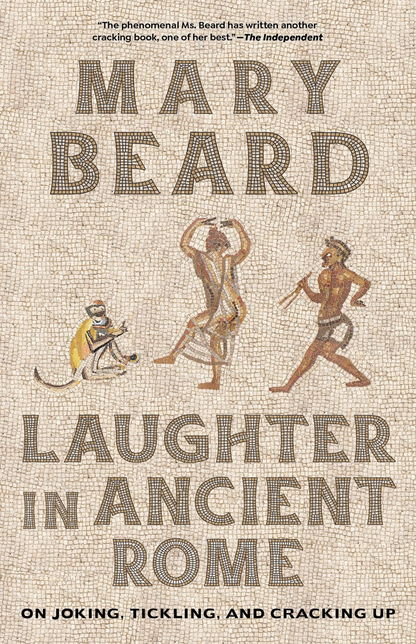 Laughter in Ancient Rome: On Joking, Tickling, and Cracking Up Volume 71