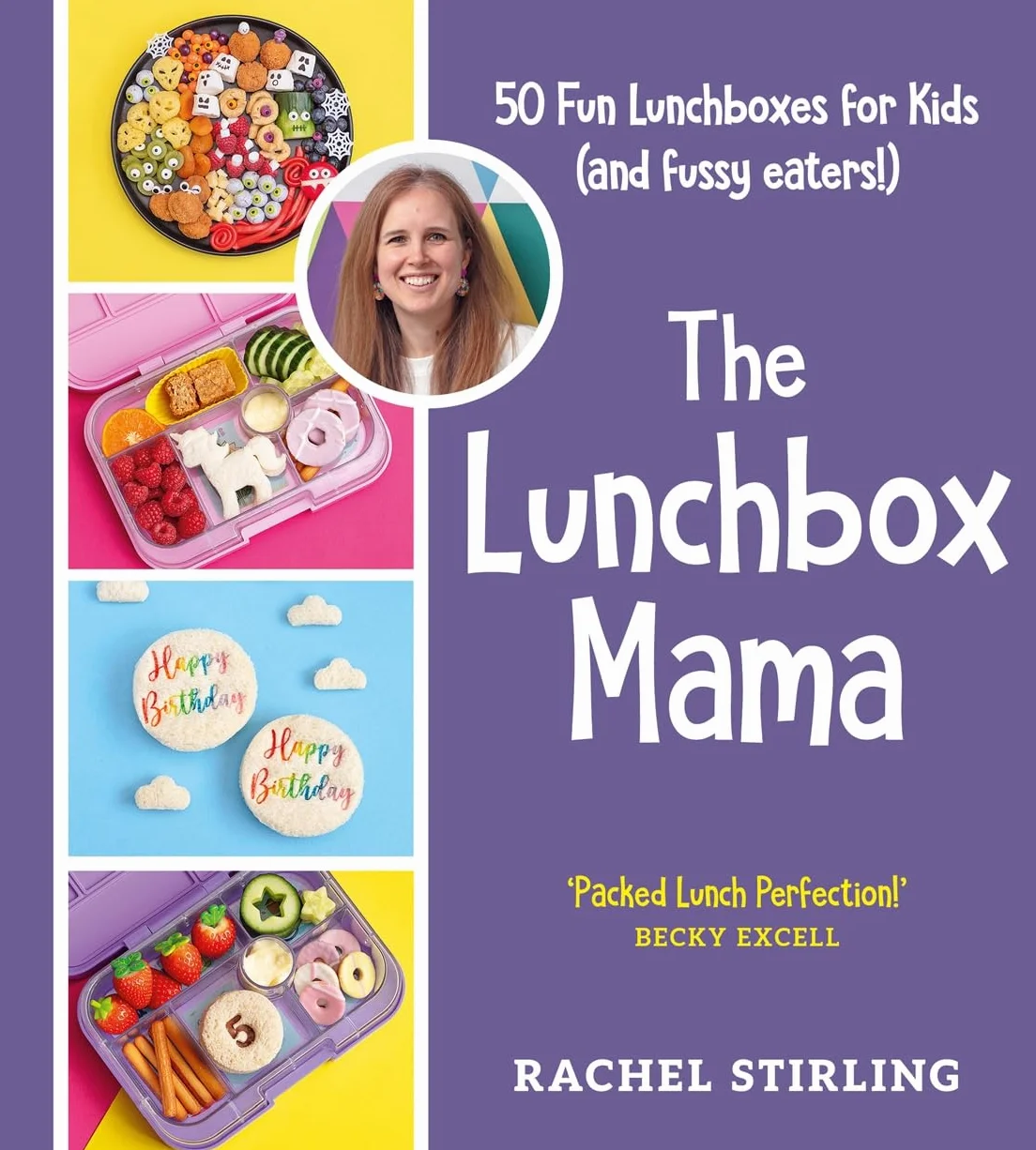 The Lunchbox Mama: 50 Fun Lunchboxes for Kids (and fussy eaters!)