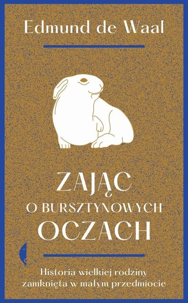ZAJĄC O BURSZTYNOWYCH OCZACH wyd. 4/2022: Historia wielkiej rodziny zamknięta w małym przedmiocie