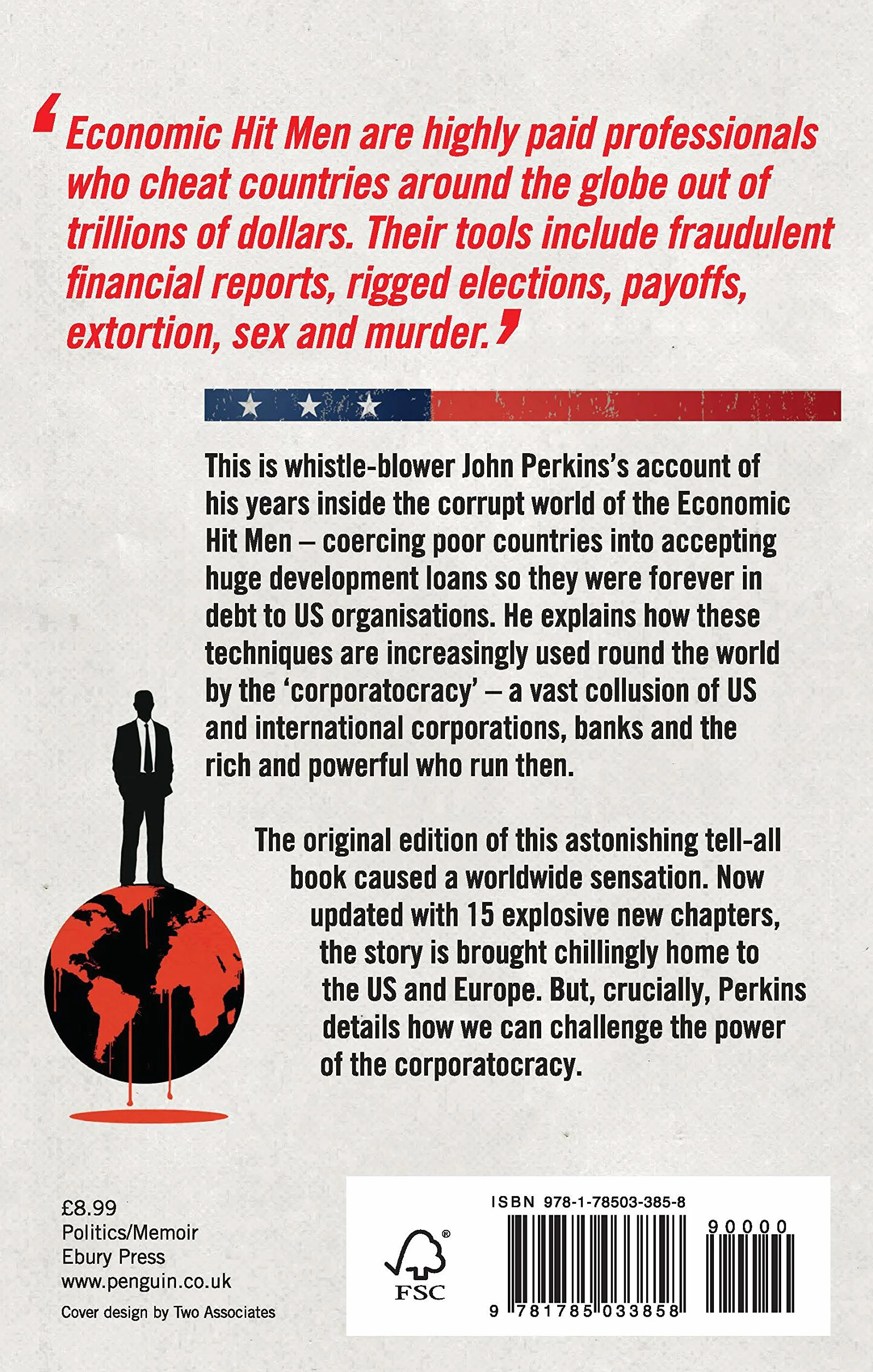 The New Confessions of an Economic Hit Man: How America really took over the world