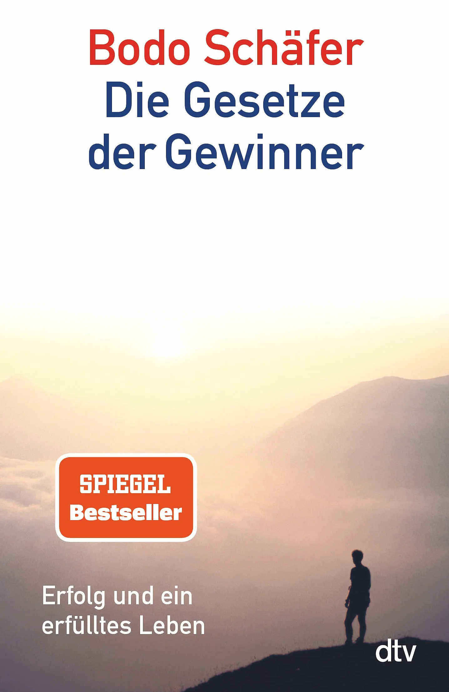 Die Gesetze der Gewinner: Erfolg und ein erfülltes Leben: 34048