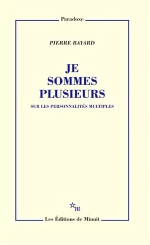 Je sommes plusieurs: Sur les personnalités multiples