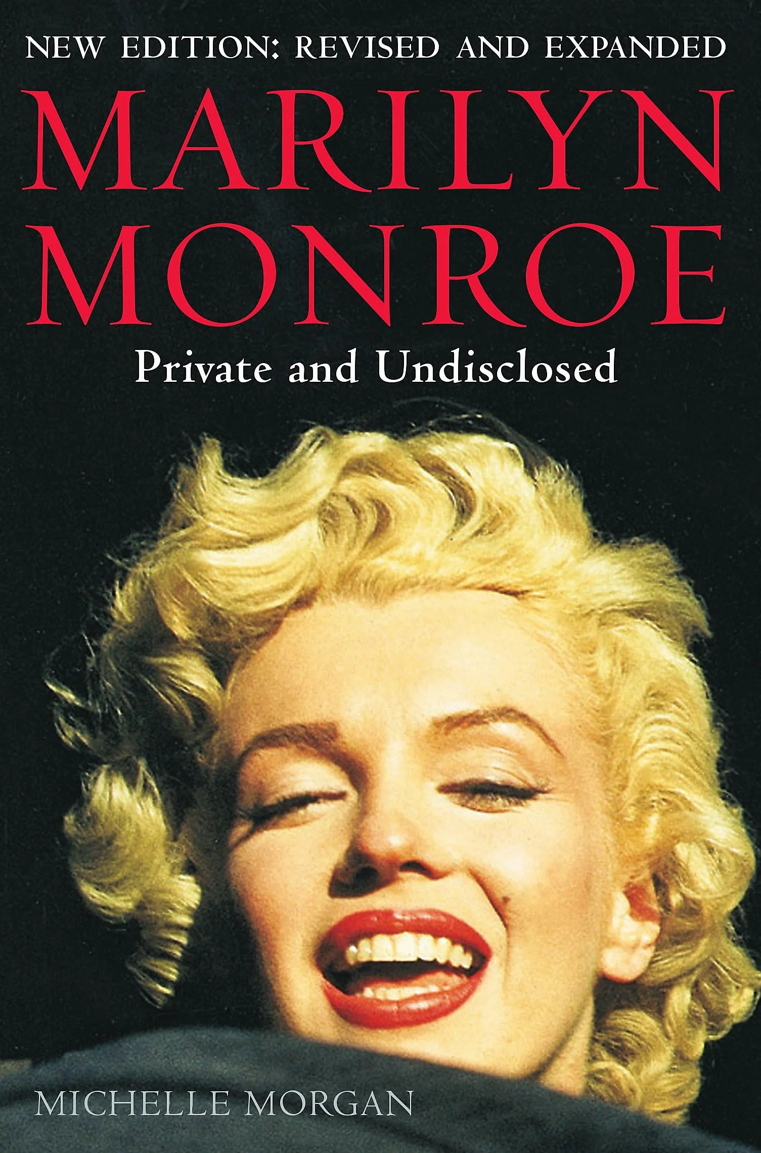 Marilyn Monroe Private and Undisclosed: New edition: revised and expanded