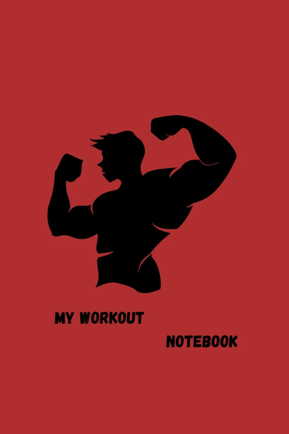 My workout notebook: Notes treningowy, notes do zapisywania postępów w treningu, super prezent, miękka okładka
