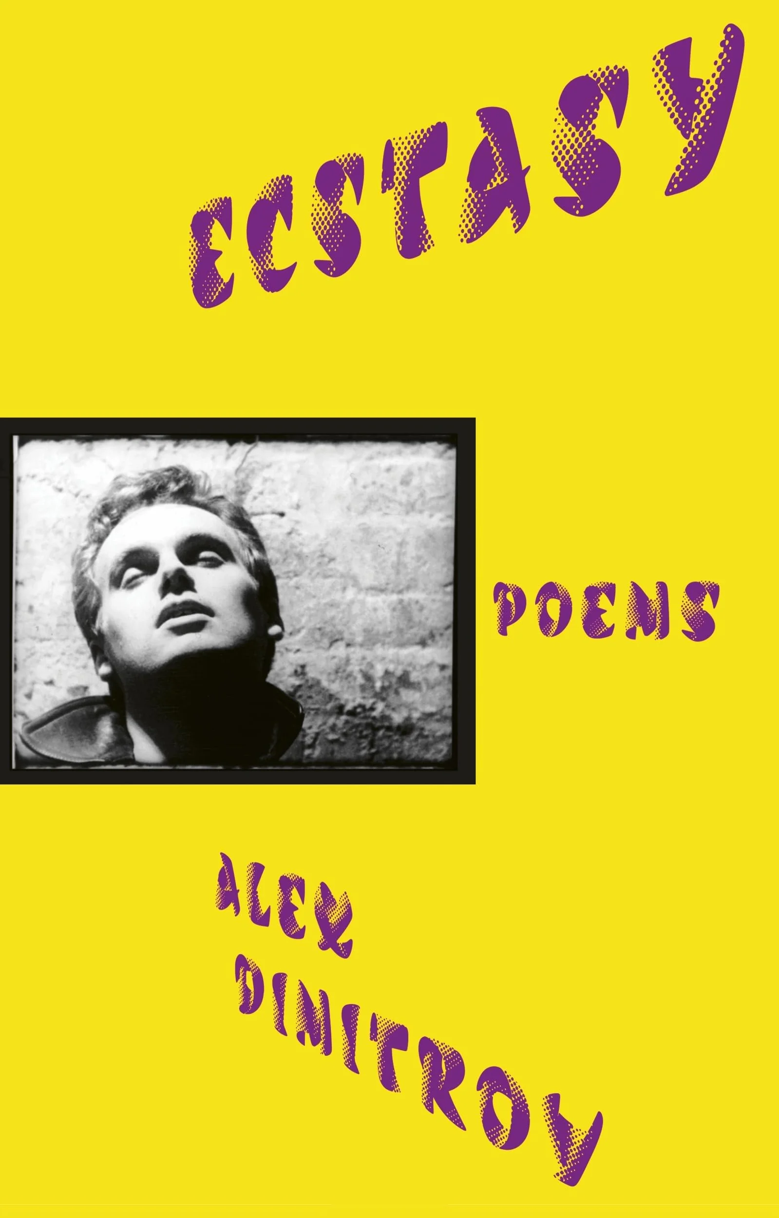 Ecstasy: A fearless, intimate, and revelatory poetry collection