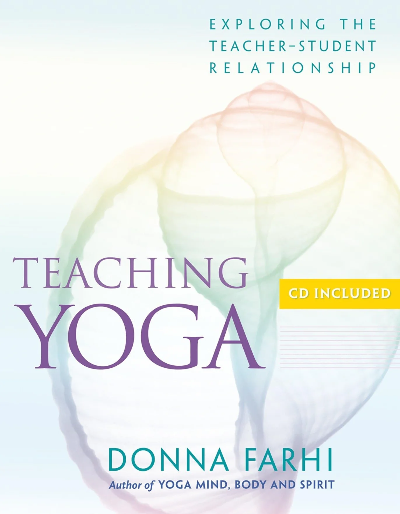 Teaching Yoga: Exploring the Teacher-Student Relationship