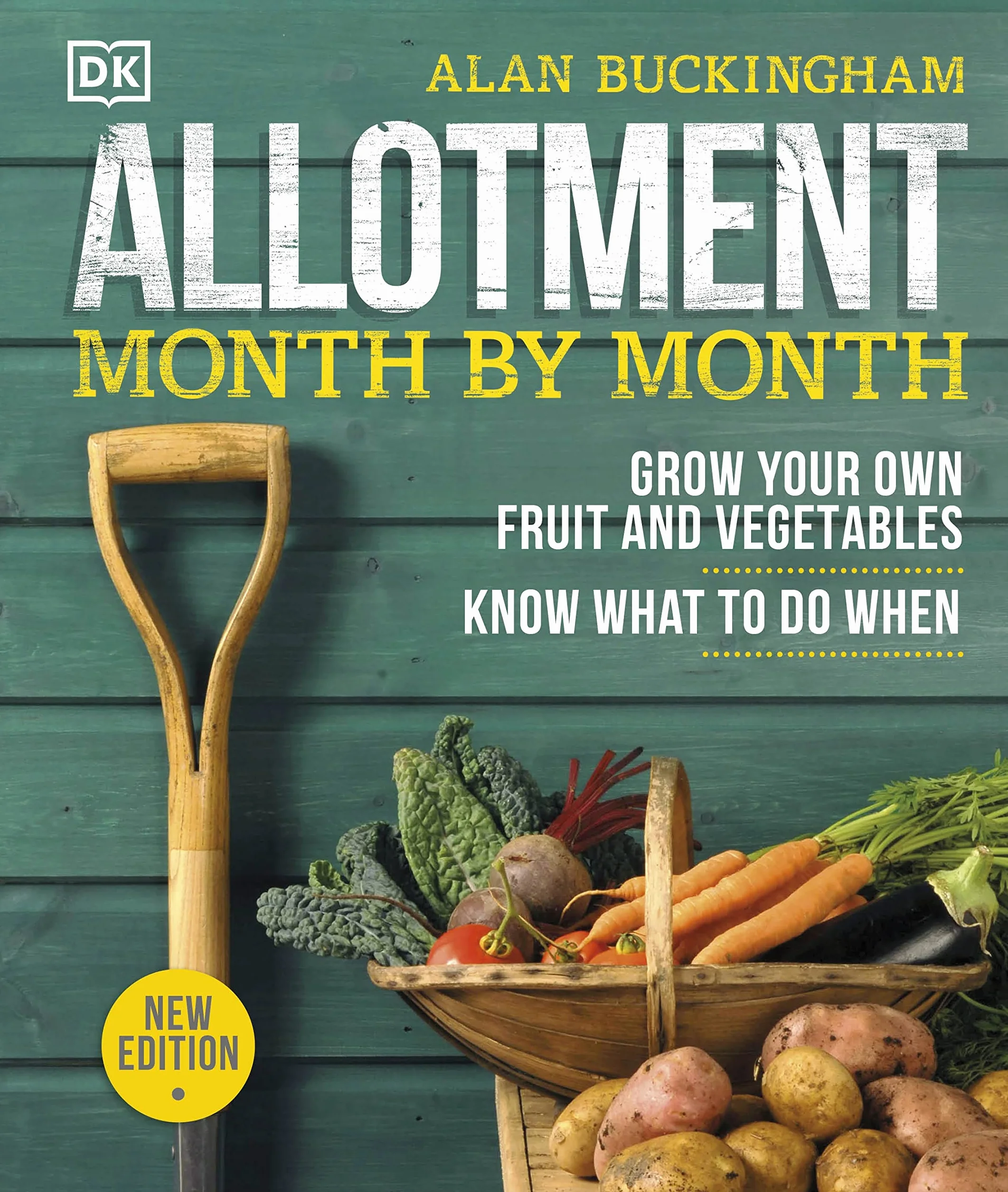 Allotment Month By Month: Grow your Own Fruit and Vegetables, Know What to do When