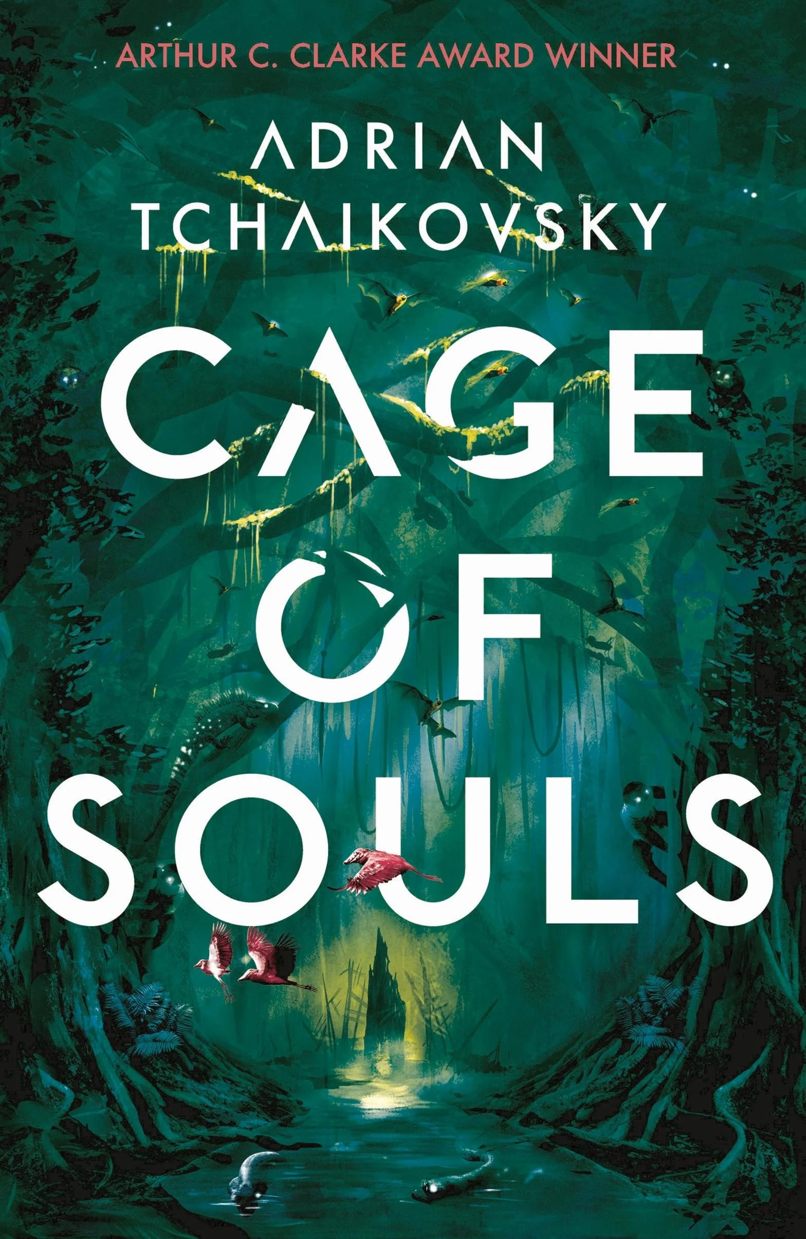 Cage of souls: Adrian Tchaikovsky: Shortlisted for the Arthur C. Clarke Award 2020
