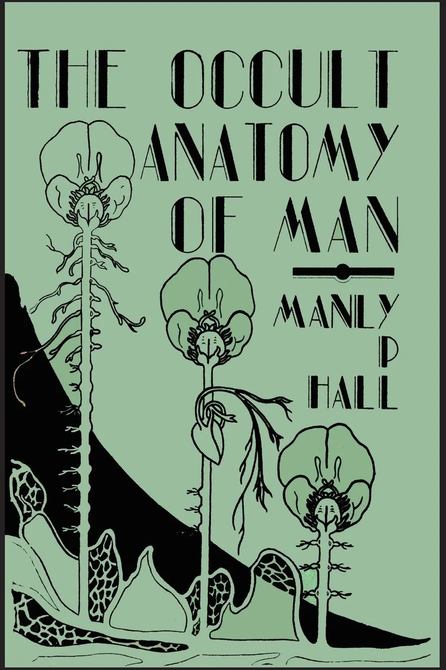 The Occult Anatomy of Man; To Which Is Added a Treatise on Occult Masonry