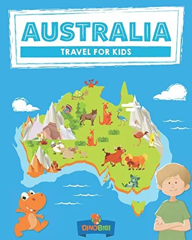 Australia: Travel for kids: The fun way to discover Australia
