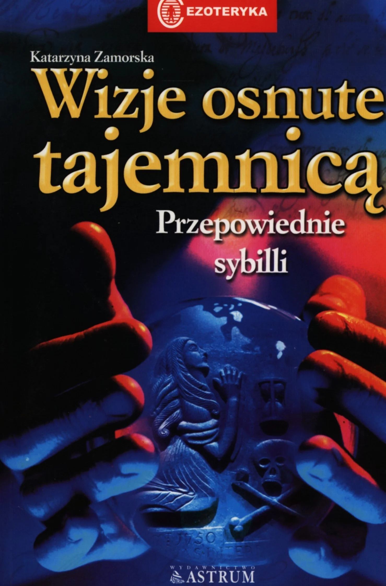 Wizje osnute tajemnicą: Przepowiednie sybilli