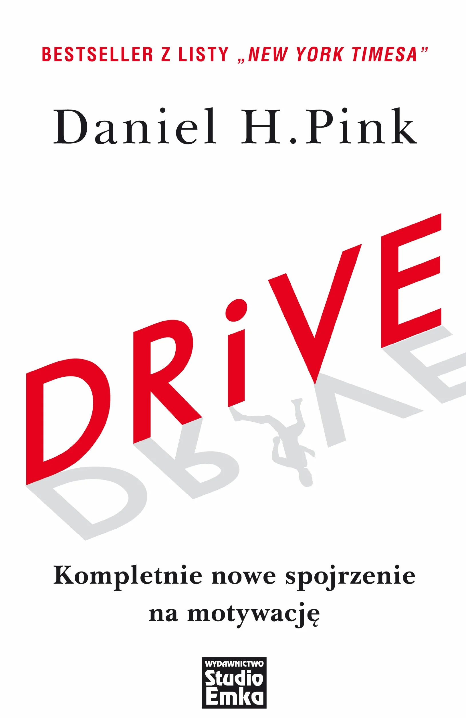 DRIVE: Kompletnie nowe spojrzenie na motywację