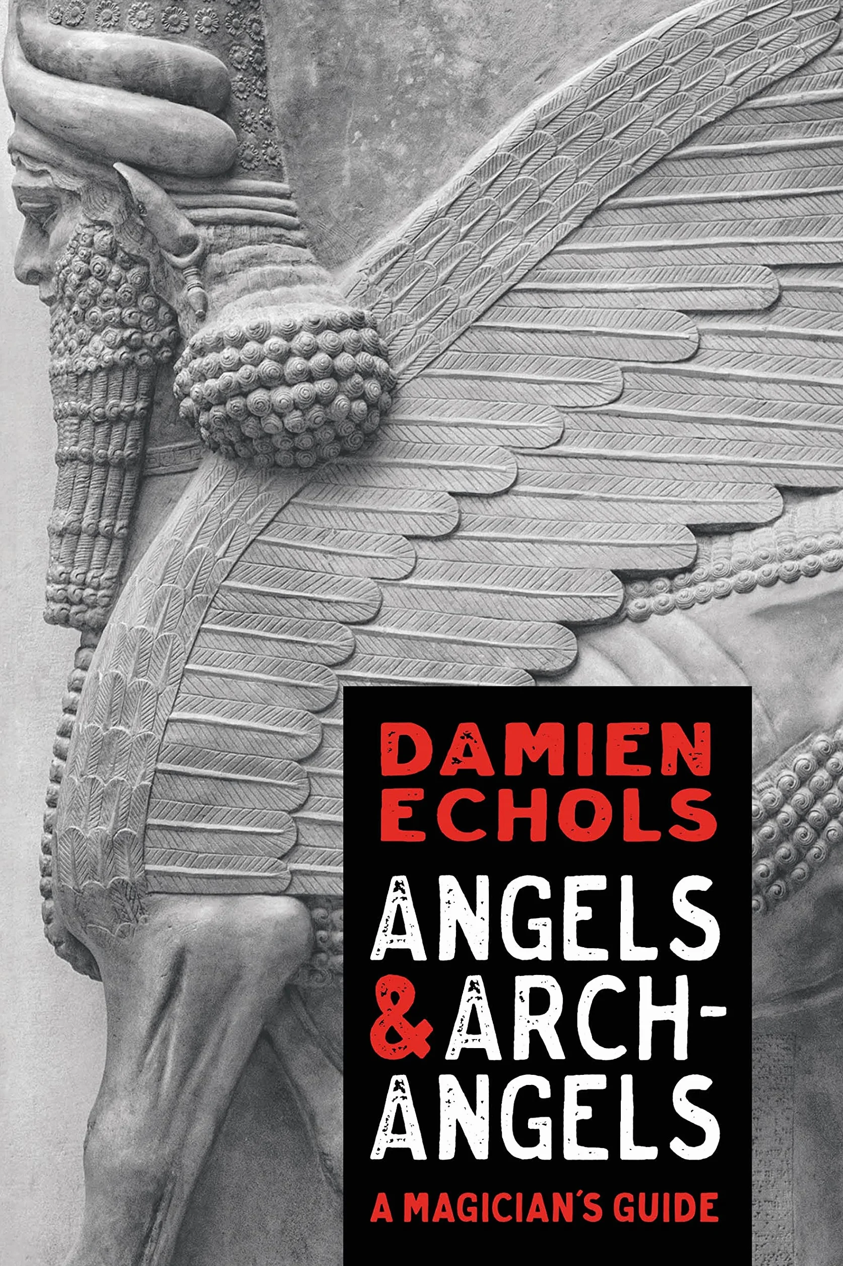 Angels and Archangels: A Magician's Guide