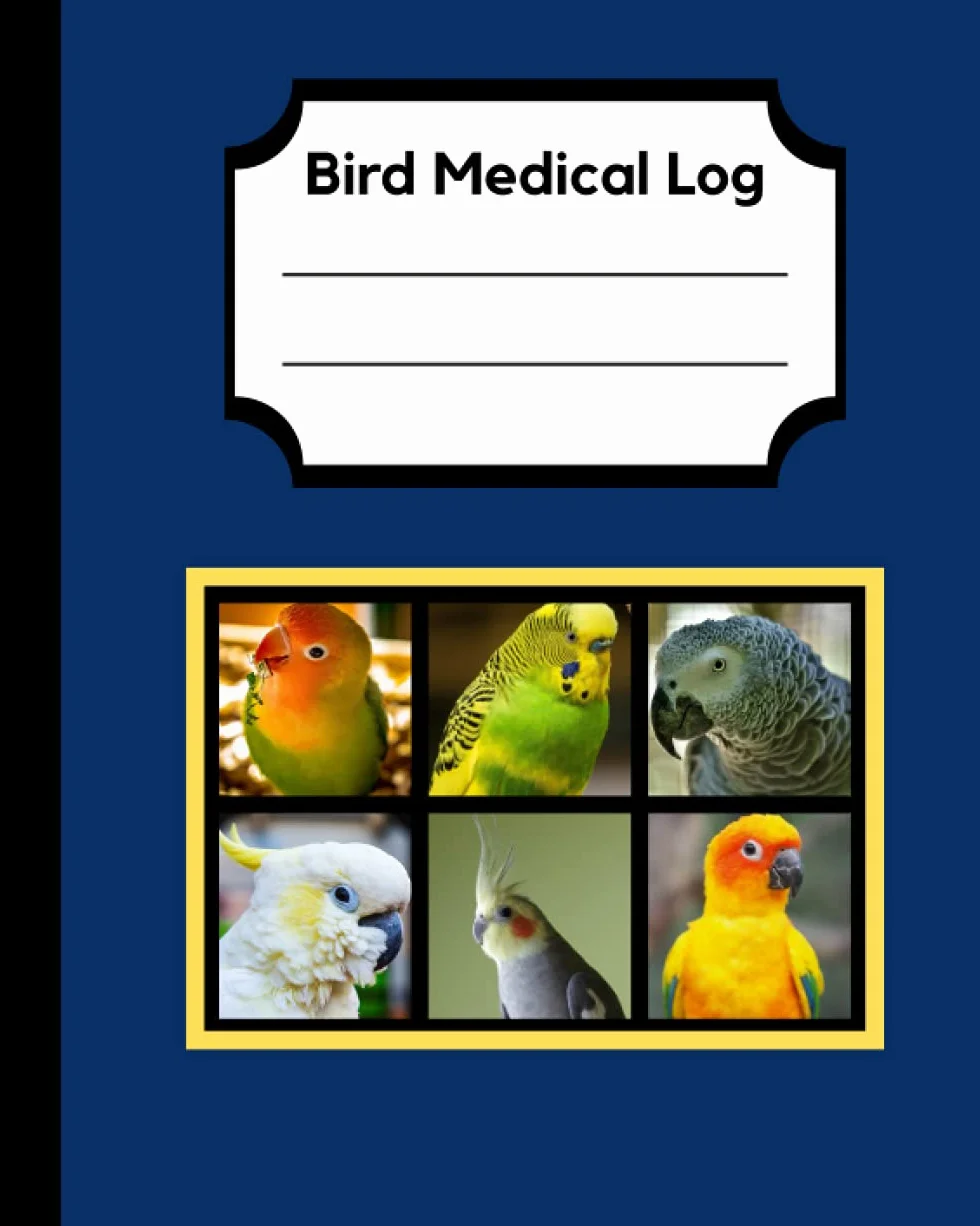 Pet Bird Medical Log Book: for responsible pet owners to keep track of medications, medical records, veterinary visits, and pet sitter instructions