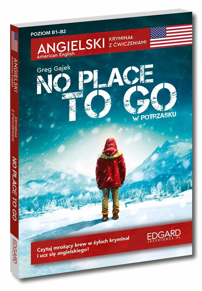 ANGIELSKI. KRYMINAŁ Z ĆWICZENIAMI. NO PLACE TO GO