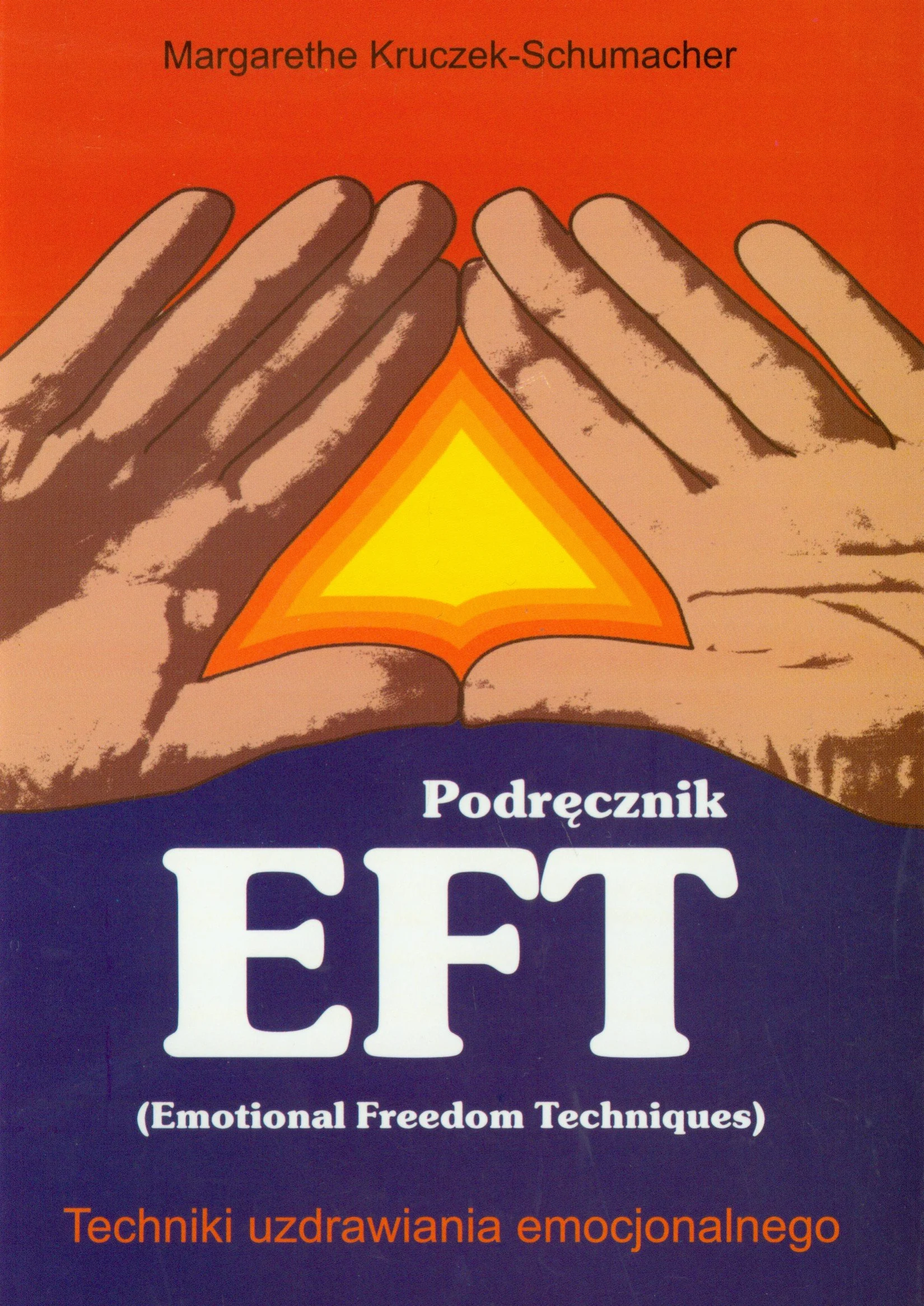 Podręcznik EFT Techniki uzdrawiania emocjonalnego
