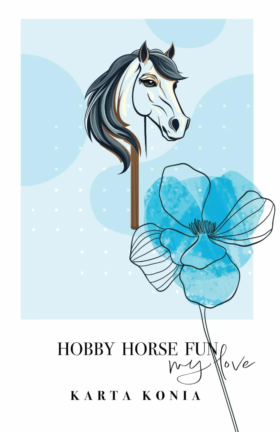 Hobby Horse Fun. Paszport Hobby Horse. Karta konia. Dziennik treningowy. Planer dla jeźdźców.