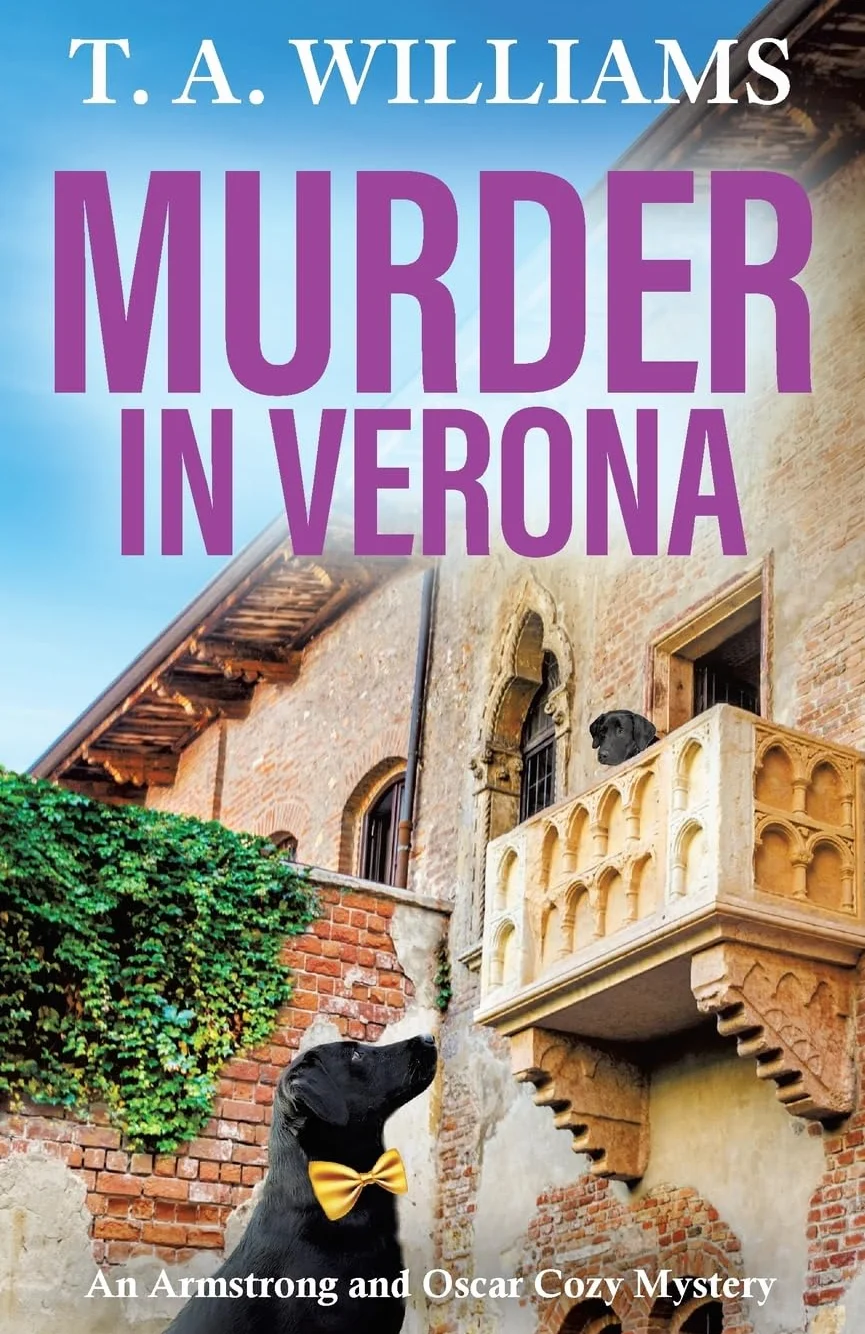 Murder in Verona: It's murder in paradise! A page-turning cozy mystery from T A Williams